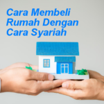 Cara Membeli Rumah Dengan Cara Syariah