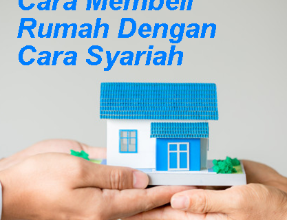 Cara Membeli Rumah Dengan Cara Syariah